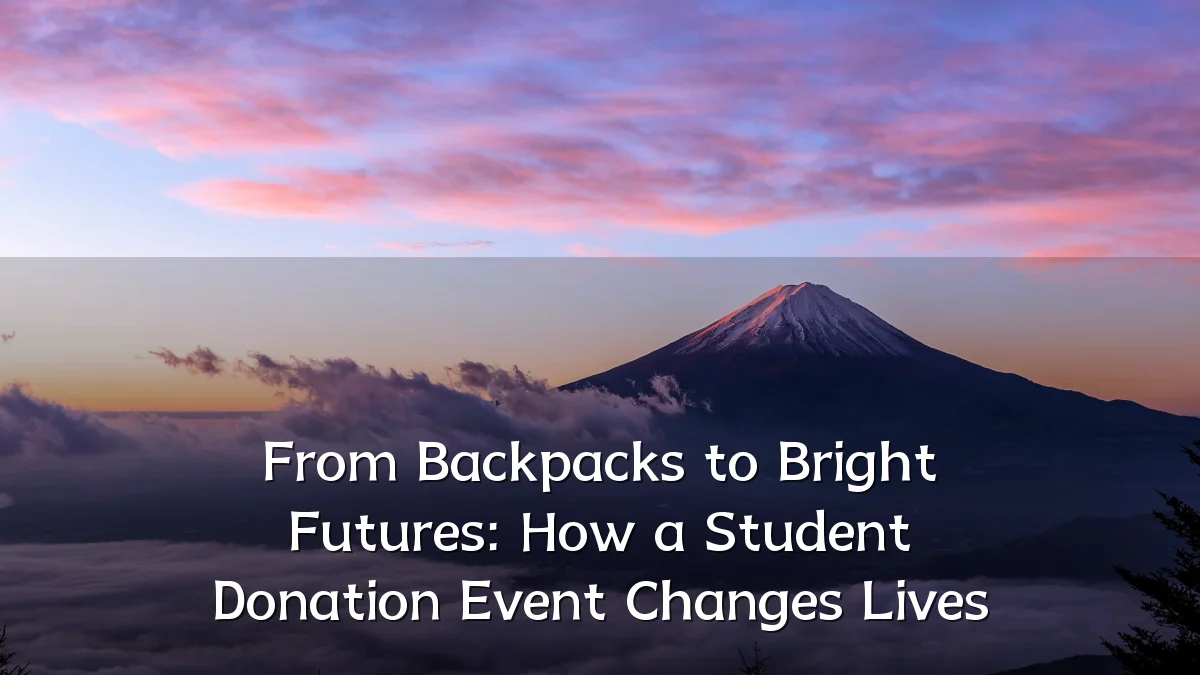 From Backpacks to Bright Futures: How a Student Donation Event Changes Lives