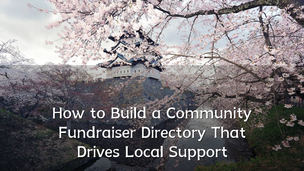 How to Build a Community Fundraiser Directory That Drives Local Support