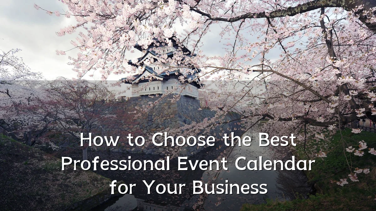 How to Choose the Best Professional Event Calendar for Your Business