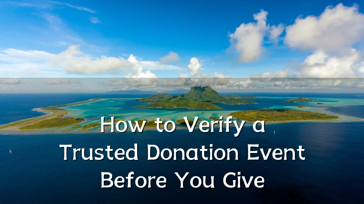 How to Verify a Trusted Donation Event Before You Give
