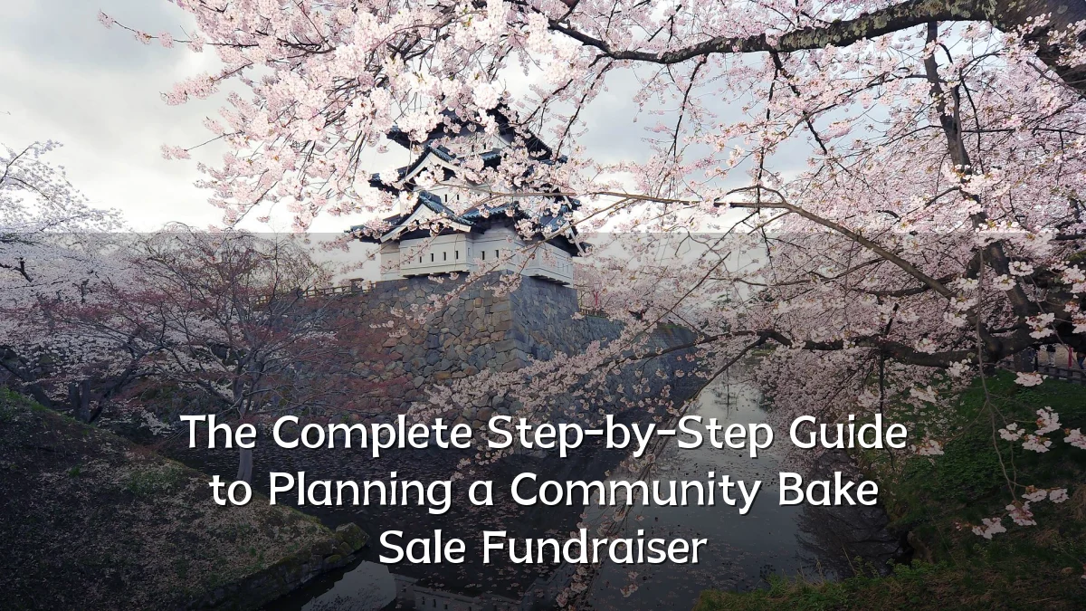 The Complete Step-by-Step Guide to Planning a Community Bake Sale Fundraiser
