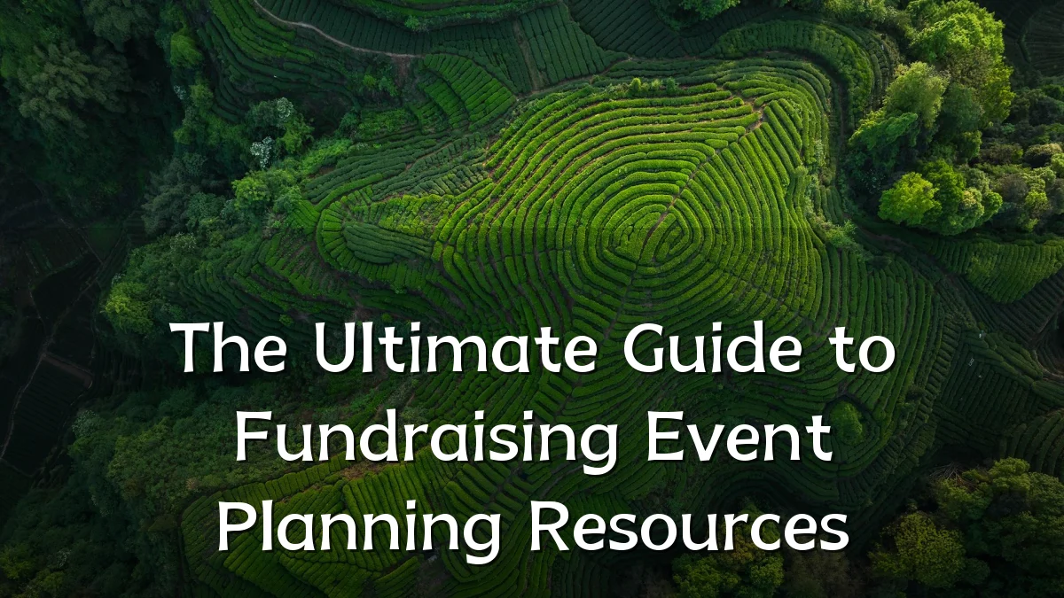 The Ultimate Guide to Fundraising Event Planning Resources