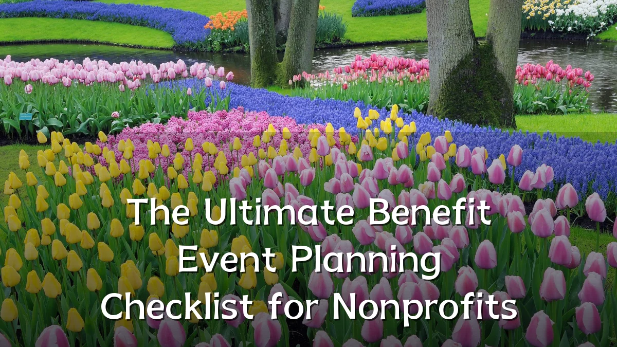 The Ultimate Benefit Event Planning Checklist for Nonprofits